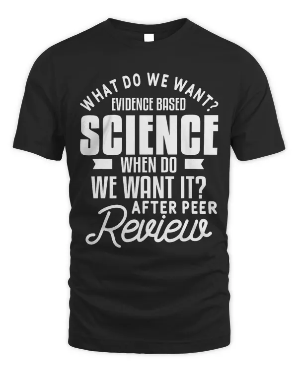 What Do We Want Evidence Based Science