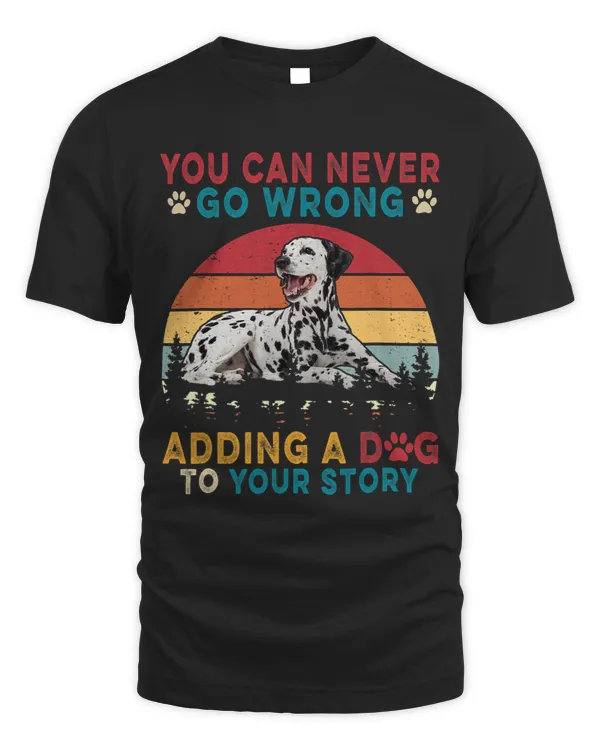 You Can Never Go Wrong Add To Stories A Dog Dalmatian