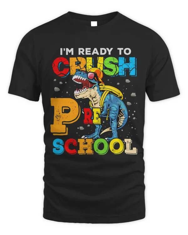 Im Ready To Crush Preschool TRex Dinosaur Back To School