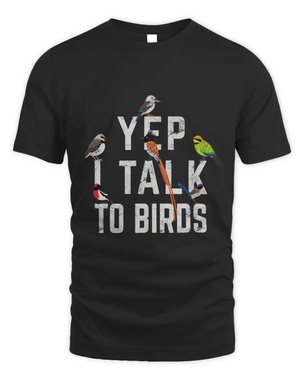 Yep I Talk To Birds Funny Bird Lovers Cool Bird Watching