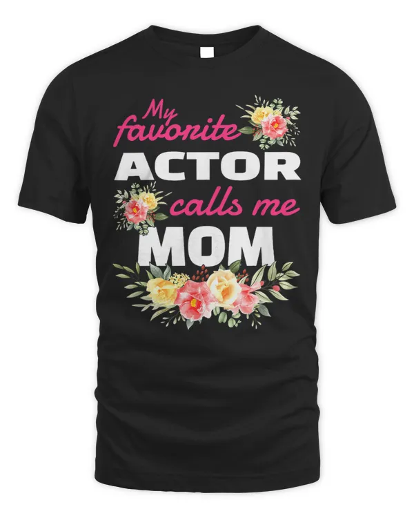 Womens My Favorite Actor Calls Me Mom Graduation