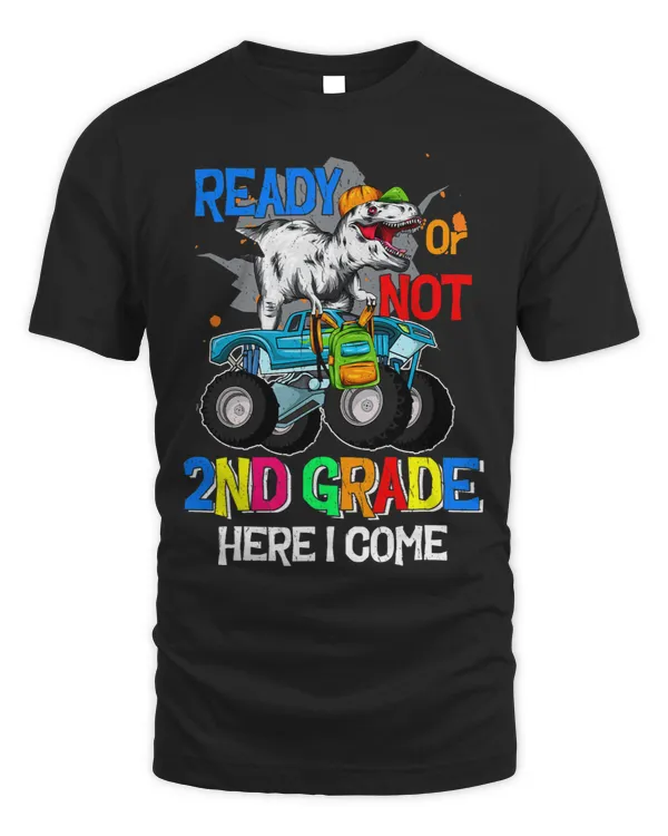 Ready or Not 2nd Grade Here I Come Monster Truck Dinosaur