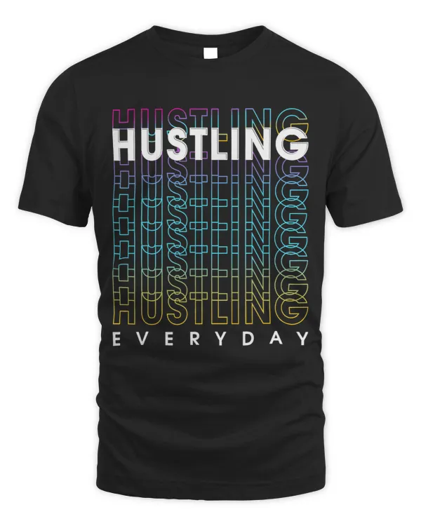 Hustling Every Day
