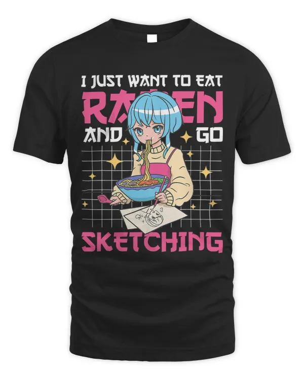 I just want to eat Ramen and go Sketching with Anime