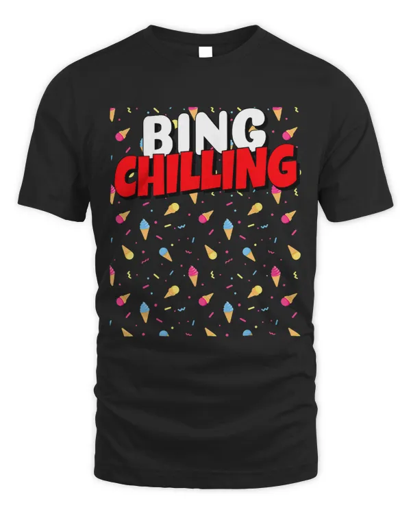 Bing Chilling Ice Cream Dank Meme Viral Quote Trendy