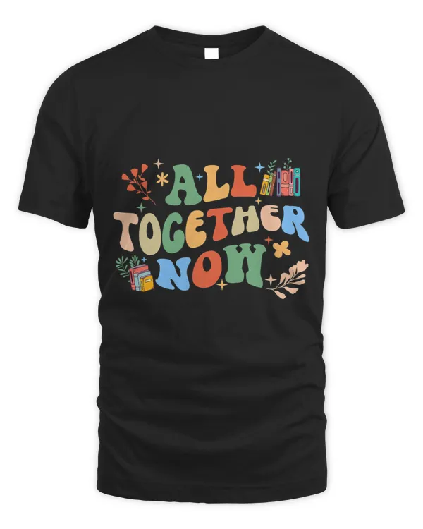 All Together Now Summer Reading Groovy Funny Book Lover 22