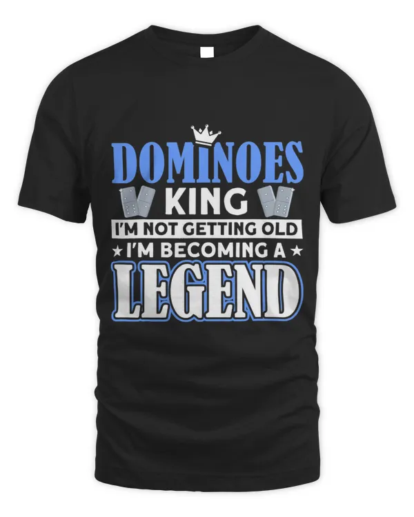 Dominoes King Im Not Getting Old Dominoes