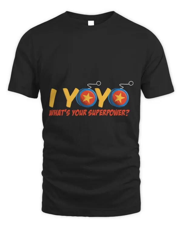 Funny I Yoyo Whats Your Superpower Yoyo Legend