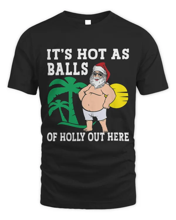 Funny Christmas In July Hot As Balls Santa Summer Party