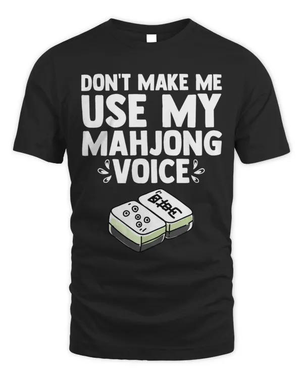 Dont Make Me Use My Mahjong Voice Mahjong Player
