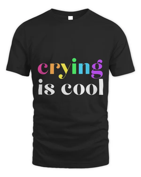 Crying is Cool Comedy Graphic rainbow