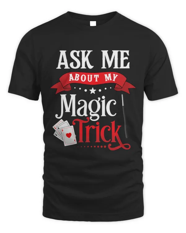 Funny Magician Performer Ask Me About My Magic Trick