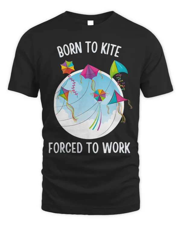 Born To Kite Forced To Work