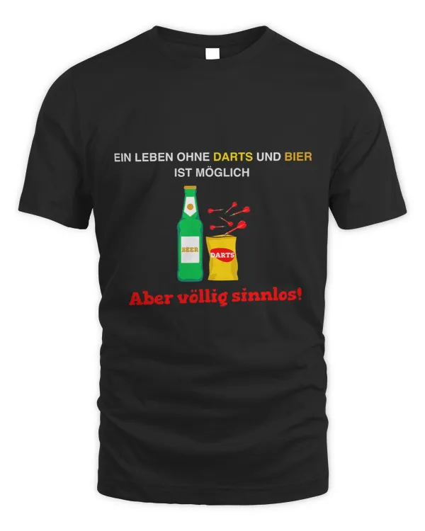Ein Leben Whne Dart und Bier ist sinnlos