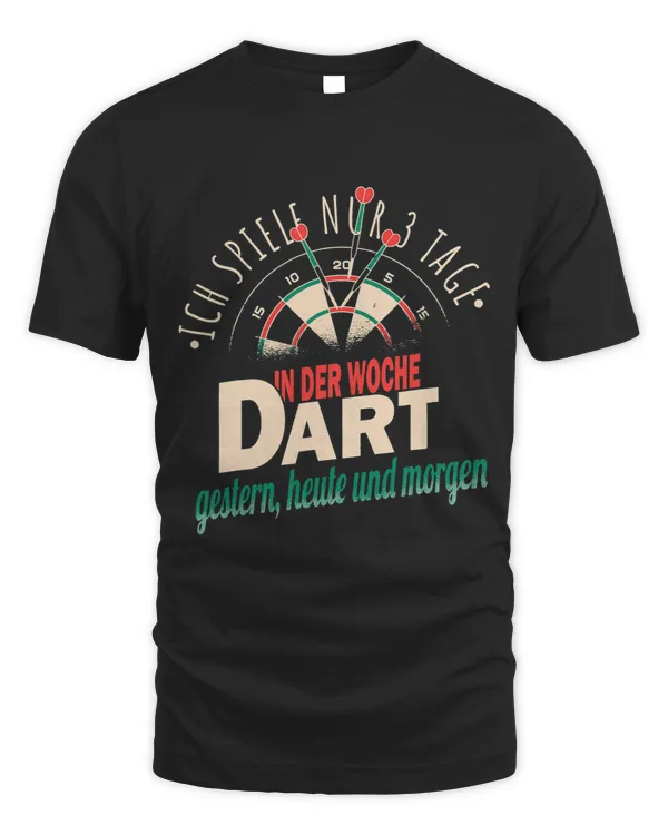 Dart Saying Ich Spiele nur 3 Tagen in der Woche Dart [German Language]