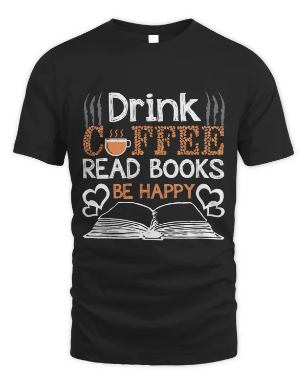 Drink Coffee Read Books Be Happy 1