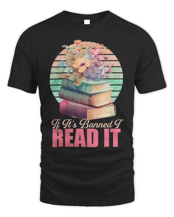 If Its Banned I Read It Funny Banned Book Quote