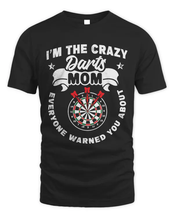 Darts sports funny crazy mom warned you about