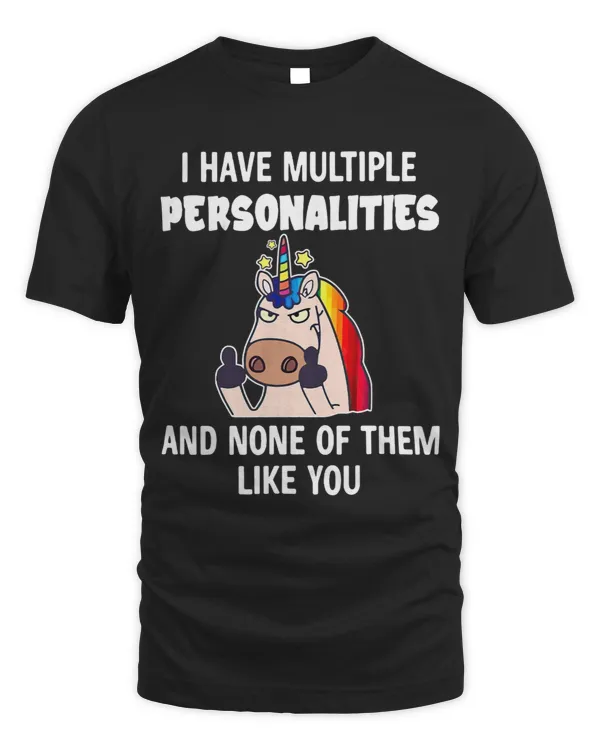 Pony Unicorn I Have Multiple Personalities And None Of Them Funny Unicorn Ponies