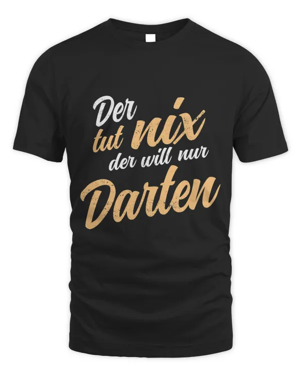 Der Tut Nix Der Will Only Darts Funny Dart Player Dart