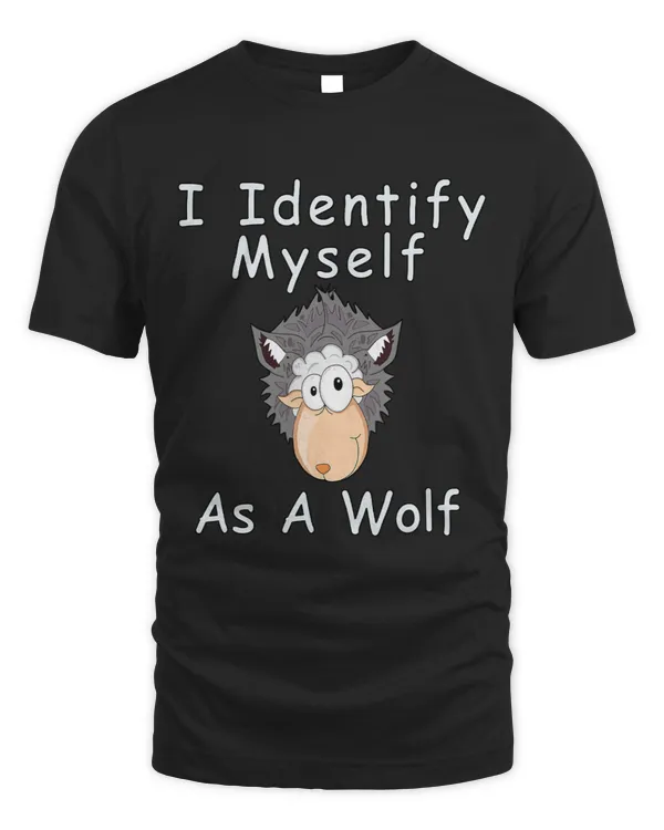 Sheep Lamb I Identify Myself As A Wolf Funny Sheep In Wolf Coat Farmer Ewe Sheeps