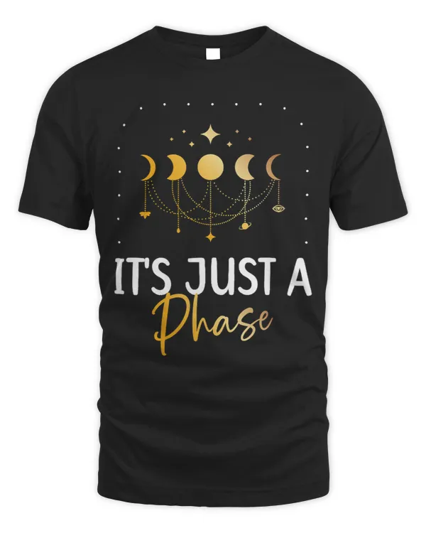 Its Just A Phase Moon Lover Astronomer Astronomy