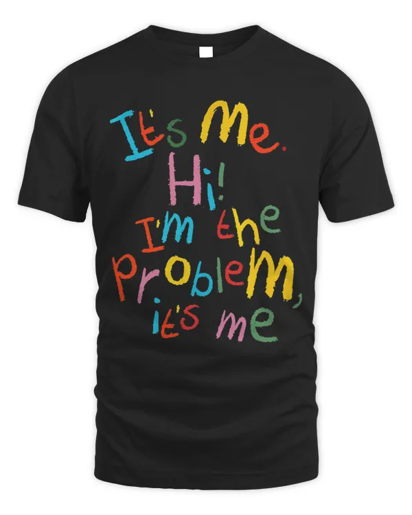 its me hi im problem its me quote women men 1