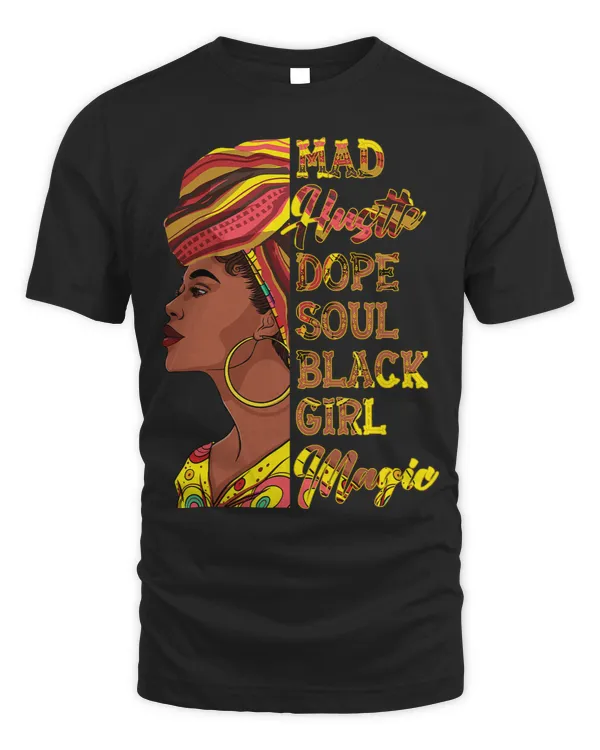 Mad Hustle Dope Soul Black Girls Magic Black History Month