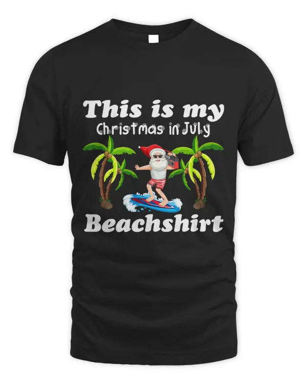 This is my Christmas in July Beachshirt