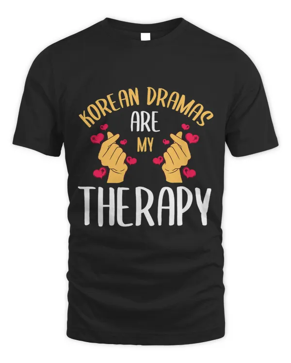 Korean Dramas Are My Therapy KDrama Series Korea Lover Fan