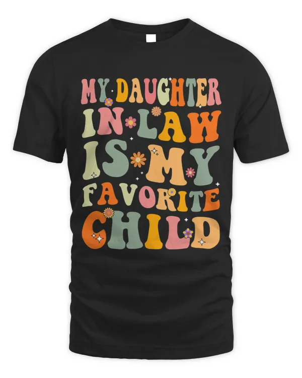 My Daughter In Law Is My Favourite Child Funny Family Quote