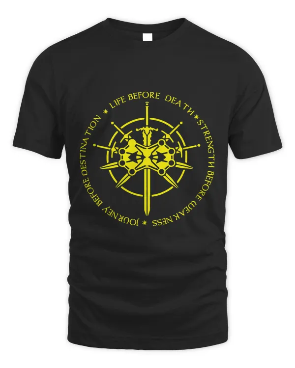 Life Before Death Strength Before Weakness Funny Quote Tee