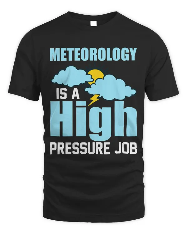 Meteorology Is A High Pressure Job Meteorologist Weather