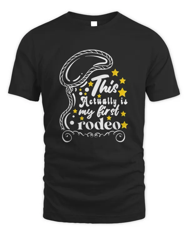 This Actually Is My First Rodeo Cowgirl Bronco Bucking T-Shirt