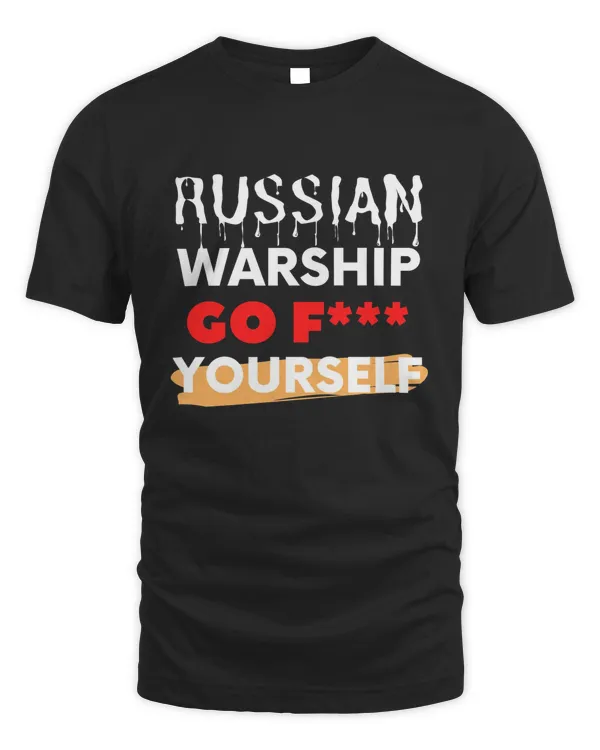 Russian Warship Go F Yourself T-Shirt