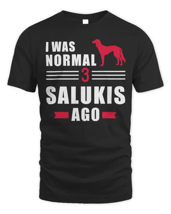 I was normal 3 Salukis ago T-Shirt