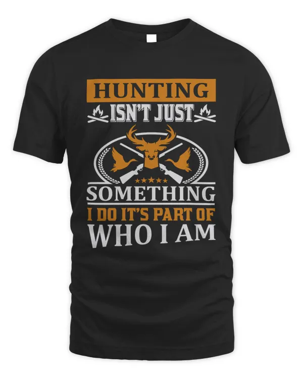Hunting isn't just something I do it's part of who i am