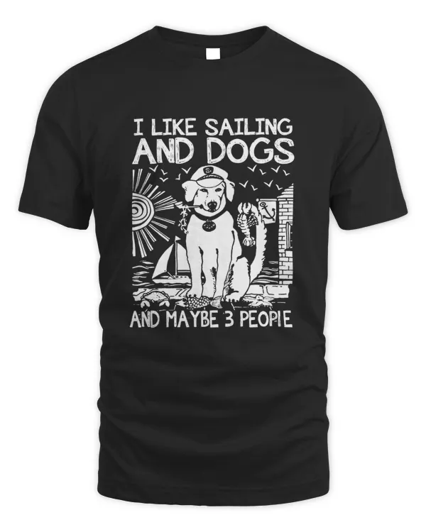 I Like And Dogs And Maybe 3 People shirt