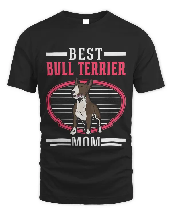 Best Bull Terrier Mom Miniature Bull Terrier Premium T-Shirt