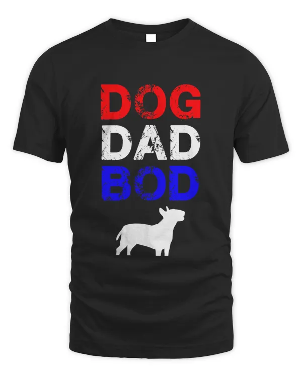 Dog Dad Bod Miniature Bull Terrier 4th of July Mens Gift T-Shirt