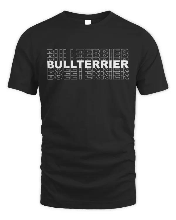 Funny Dog Bull Terrier Bully Miniature Bull Terrier T-Shirt