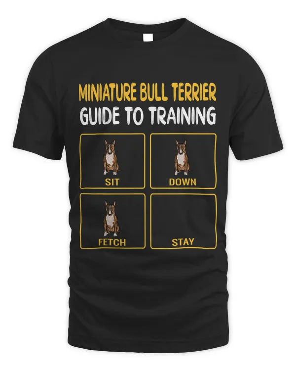 Funny Miniature Bull Terrier Guide To Training Dog Obedience T-Shirt