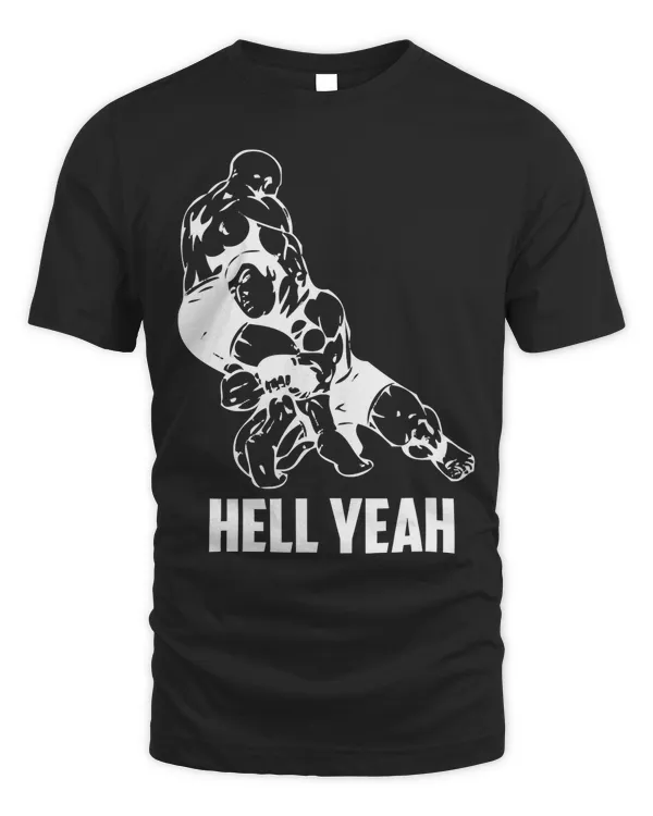 Hell Yeah Shirt Wrestling Mixed Martial Arts MMA tshirt T-Shirt