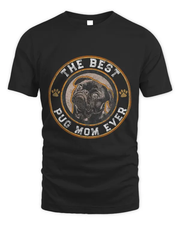 Best Pug Mom Ever Black Pugs Owner Mother Vintage Dog Lover T-Shirt
