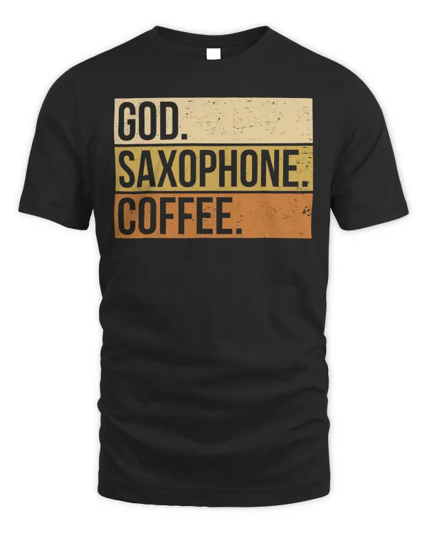 God Saxophone Coffee Saxophonist Saxist Sax Church Saxophone T-Shirt