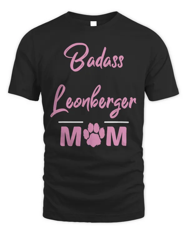 Badass Leonberger Mom Funny Dog Lover T-Shirt
