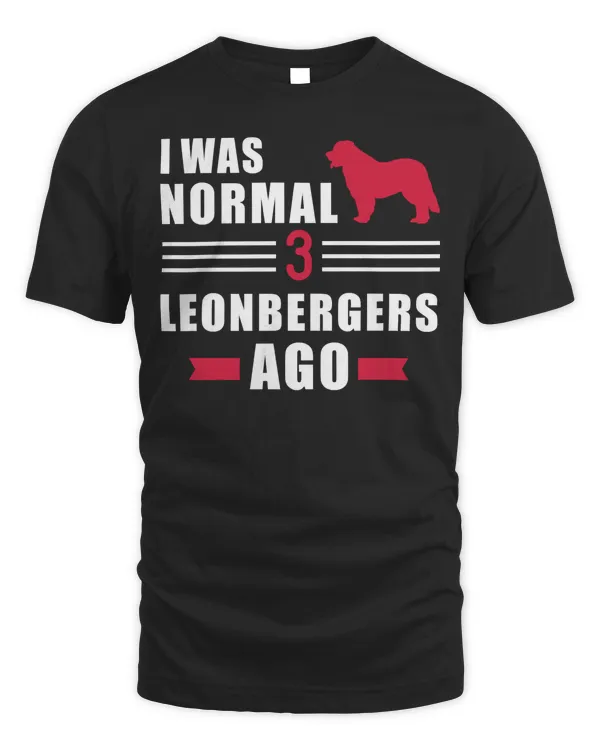 I was normal 3 Leonbergers ago Pullover Hoodie
