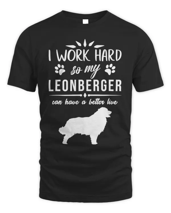 I work hard..., Dog Gift Idea, Funny Leonberger T-Shirt