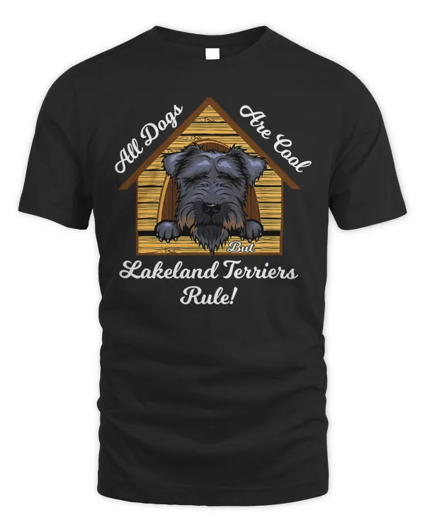Lakeland Terrier Dogs Are Cool Lakeland Terriers Rule T-Shirt