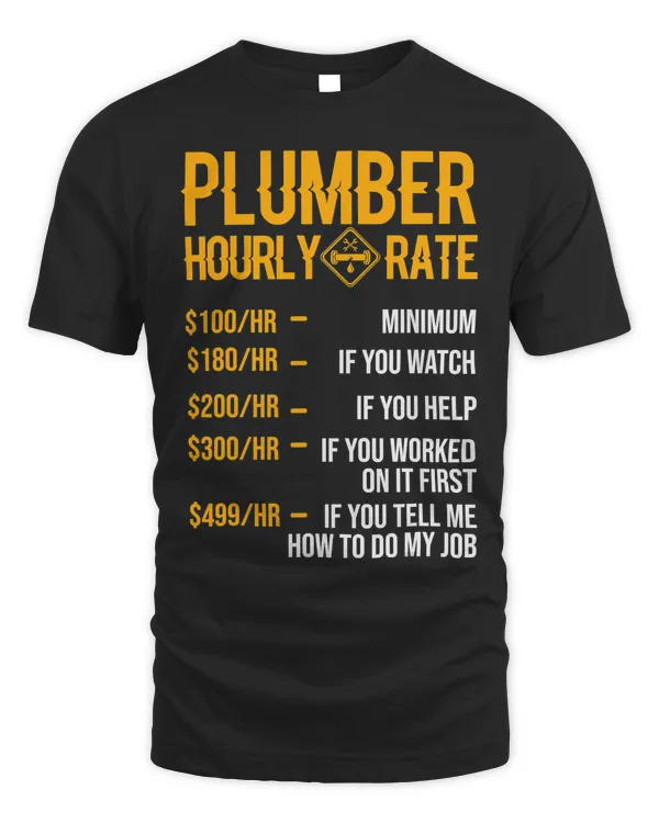 Funny Plumber Men Plumber Hourly Rate Plumber T-Shirt